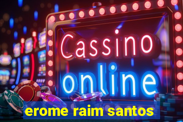 erome raim santos